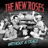 THE NEW ROSES - Without A Trace IMG