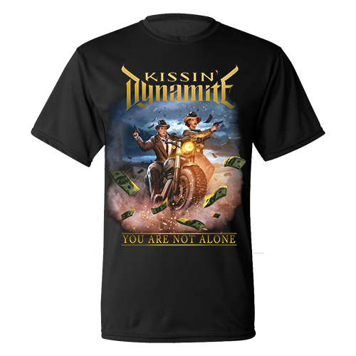 KISSIN` DYNAMITE - T-Shirt - You Are Not Alone