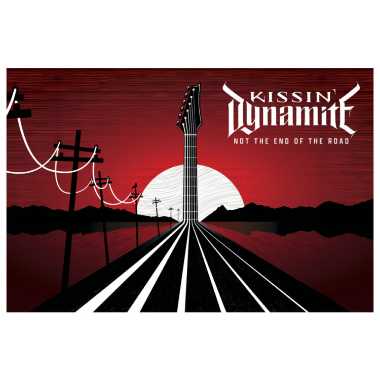 KISSIN` DYNAMITE - Posterflag - Not The End Of The Road